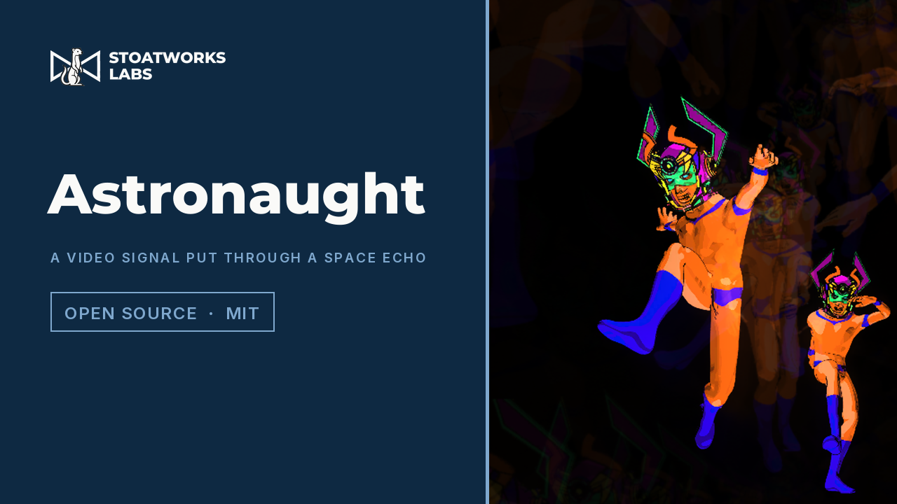 Astronaught — A video signal put through a Space Echo