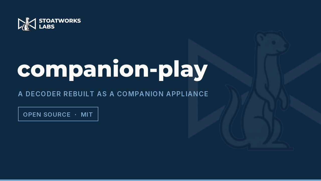 companion-play — A decoder rebuilt as a Companion appliance