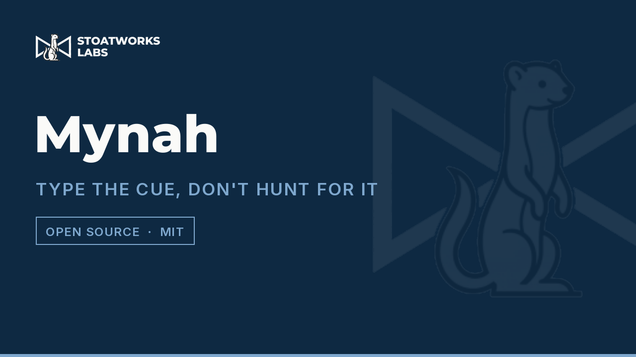 Mynah — Type the cue, don't hunt for it